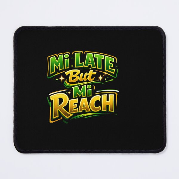 Item preview, Mi Late But Mi Reach designed and sold by Irie Lifestyle Prints.