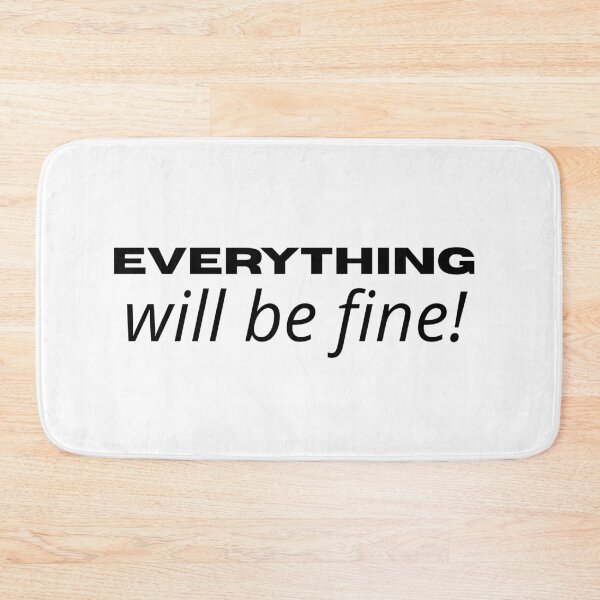 Item preview, Everything will be fine! designed and sold by Leydson.