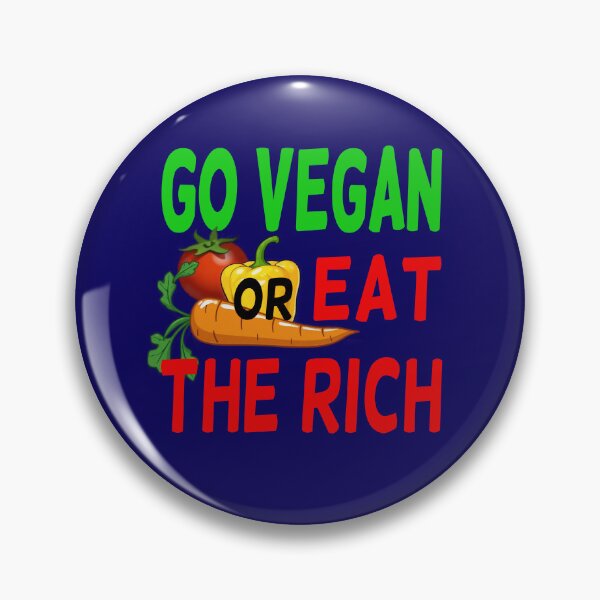 Item preview, Copy of Go VEGAN or EAT THE RICH designed and sold by pinkoproductions.
