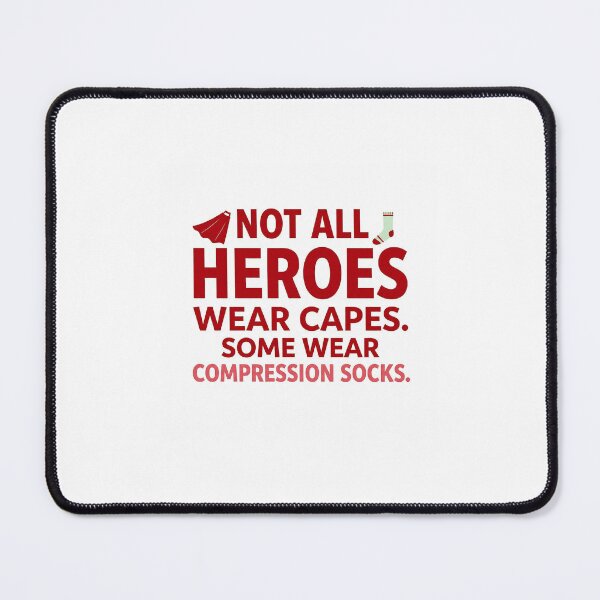 Item preview, `Not All Heroes Wear Capes Some Wear Compression Socks - Nurse Quote` designed and sold by Petringo.