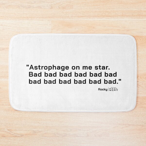 Item preview, Project Hail Mary Quote - Astrophage on me star. Bad. |  designed and sold by PixelsandPulp.
