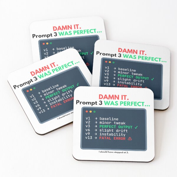 Item preview, Prompt v3 Was Perfect – AI Prompting Meme | Over-Optimization Humor | Tech & Developer Joke designed and sold by AiHumorArtShop.
