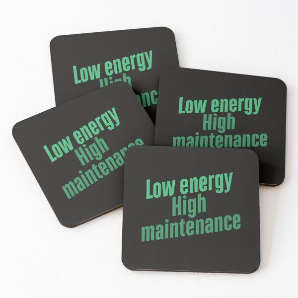 Item preview, Low Energy High Maintenance  designed and sold by witchinghourdesigns.