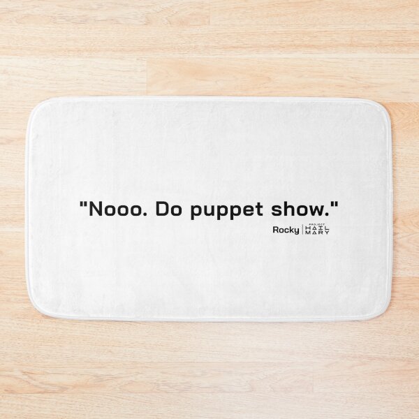 Item preview, Project Hail Mary Quote - Do Puppet show. |  designed and sold by PixelsandPulp.