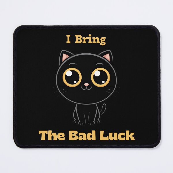 Item preview, I Bring The Bad Luck designed and sold by TrippyOutfitter.