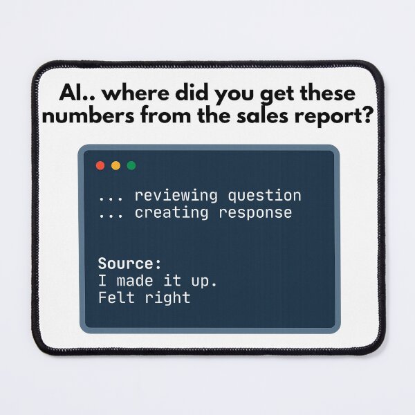 Item preview, AI Sales Report: I Made It Up – Funny AI Meme | Corporate Humor | ChatGPT Joke designed and sold by AiHumorArtShop.