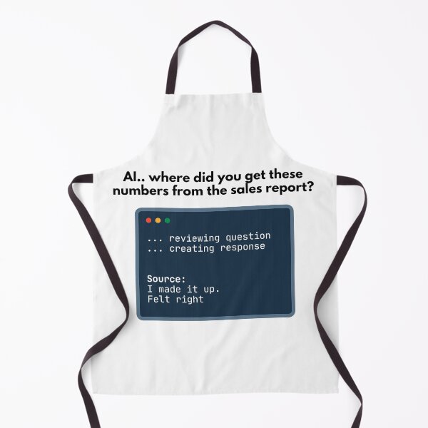 Item preview, AI Sales Report: I Made It Up – Funny AI Meme | Corporate Humor | ChatGPT Joke designed and sold by AiHumorArtShop.