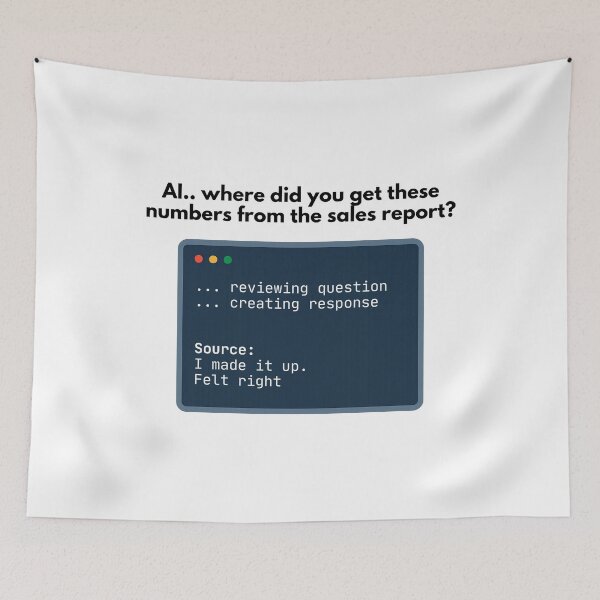 Item preview, AI Sales Report: I Made It Up – Funny AI Meme | Corporate Humor | ChatGPT Joke designed and sold by AiHumorArtShop.