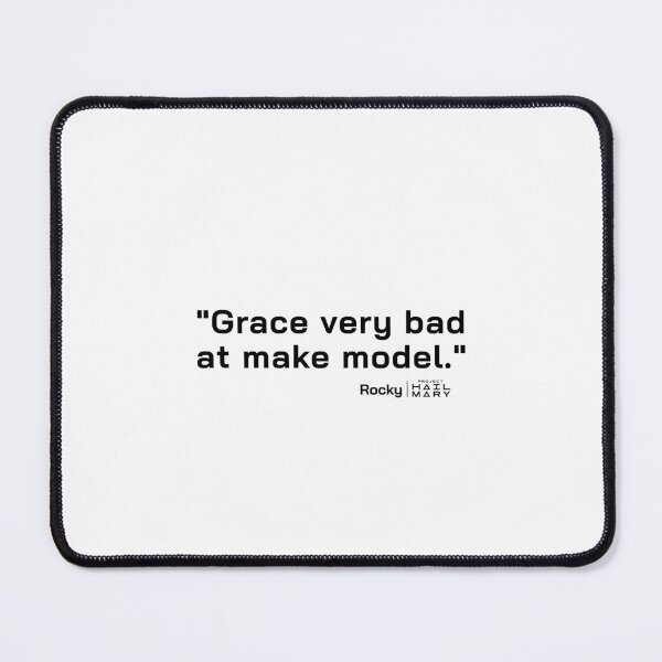 Item preview, Project Hail Mary Quote - Grace very bad at make model. |  designed and sold by PixelsandPulp.