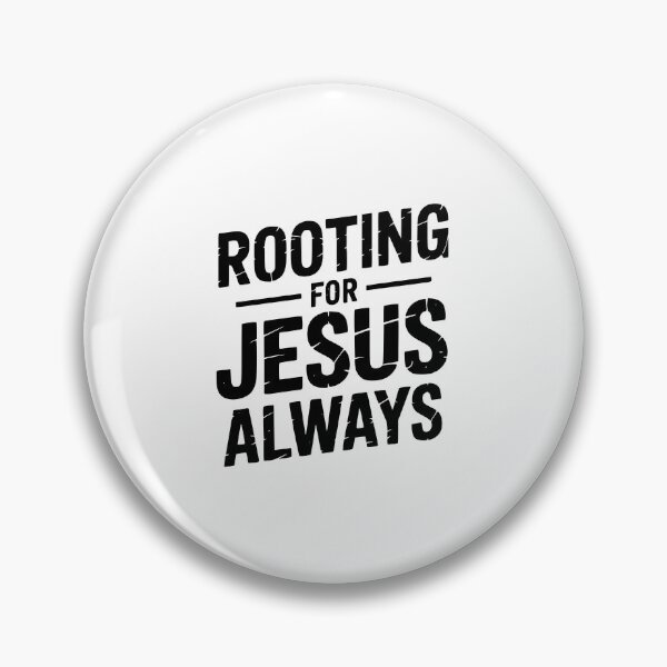 Item preview, Rooting For Jesus Always designed and sold by theartfulaspie.