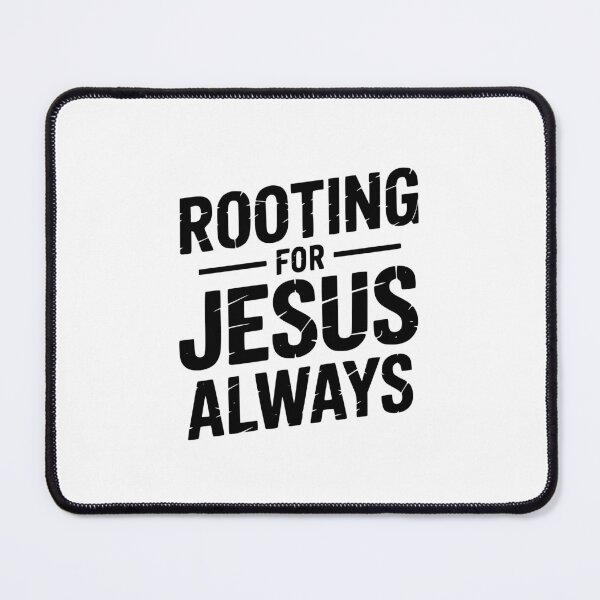 Item preview, Rooting For Jesus Always designed and sold by theartfulaspie.