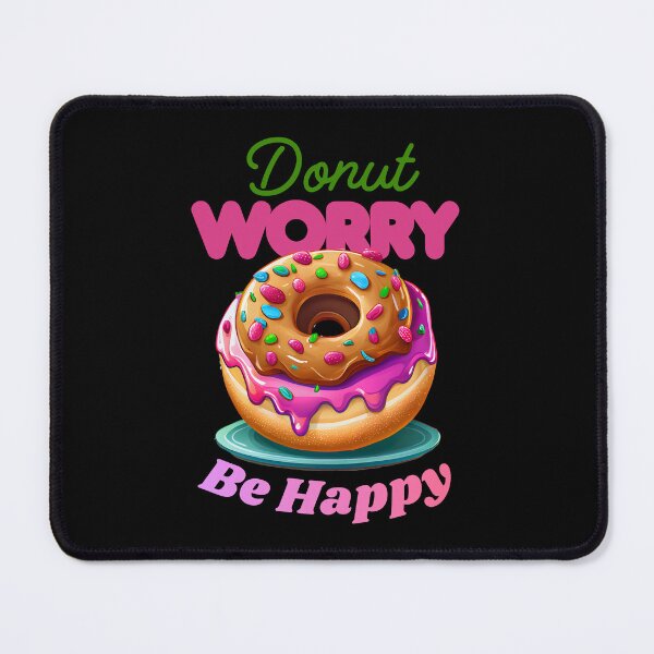Item preview, Donut Worry Be Happy Funny Donut Lover Gift Cute Dessert Pun Design for World Donut Day designed and sold by Im-Ara.