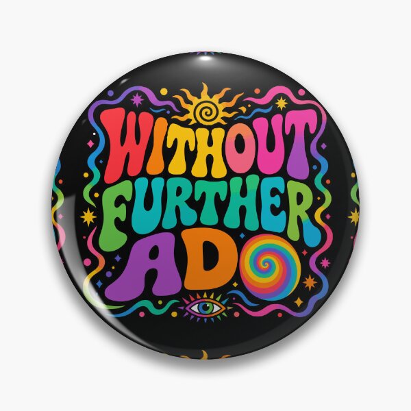 Item preview, Without Further Ado - on Black designed and sold by NoMatterLab.