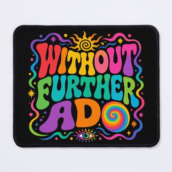 Item preview, Without Further Ado - on Black designed and sold by NoMatterLab.