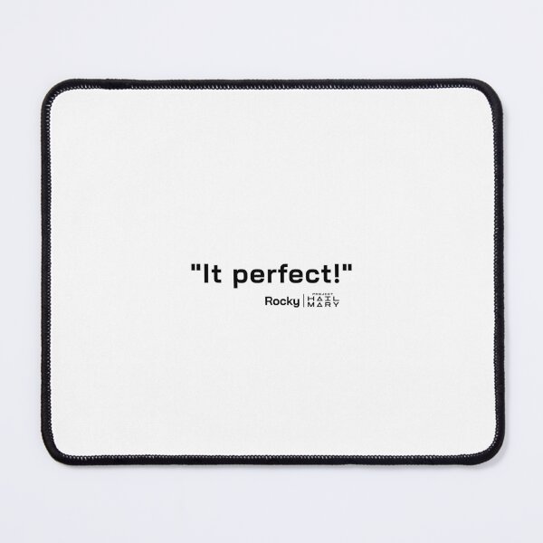Item preview, Project Hail Mary Quote - It perfect! | designed and sold by PixelsandPulp.