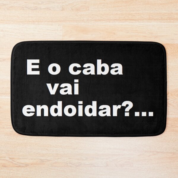 Item preview, E o caba vai endoidar designed and sold by felipequeiroz.