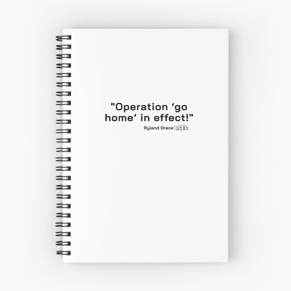 Item preview, Project Hail Mary Quote - Operation 'go home' in effect! |  designed and sold by PixelsandPulp.