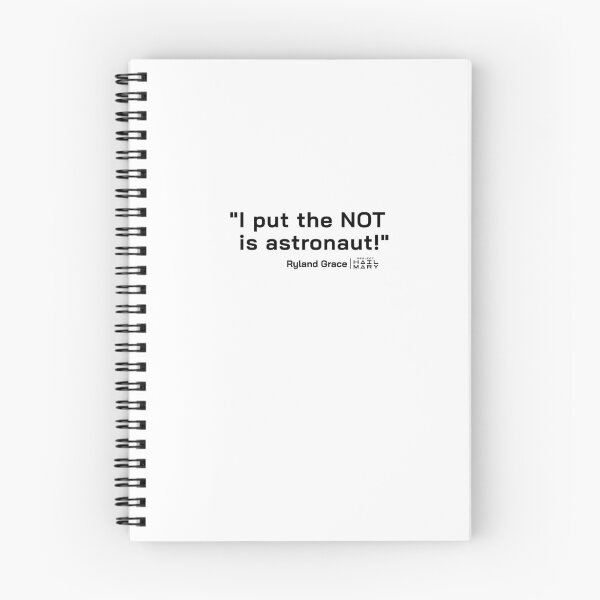 Item preview, Project Hail Mary Quote - I put the NOT in astronaut! |  designed and sold by PixelsandPulp.