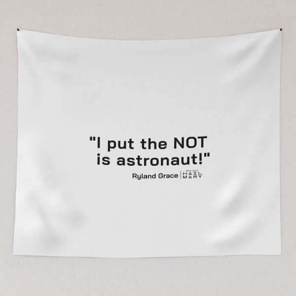 Item preview, Project Hail Mary Quote - I put the NOT in astronaut! |  designed and sold by PixelsandPulp.