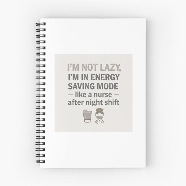 Item preview, `I’m Not Lazy I’m In Energy Saving Mode - Funny Nurse Quote` designed and sold by Petringo.