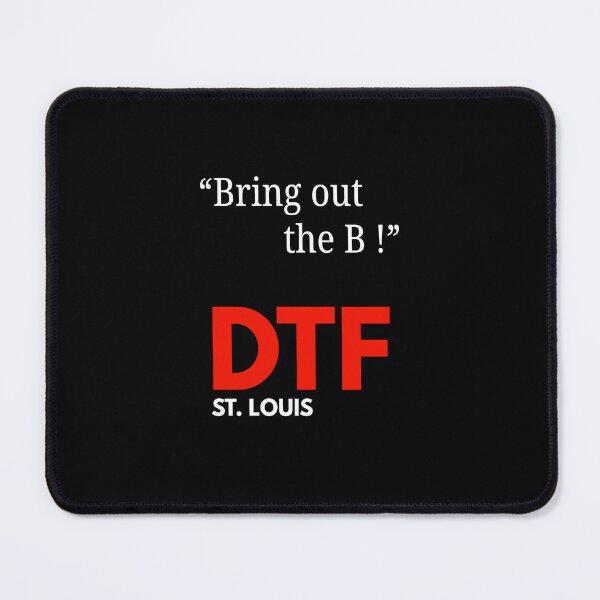 Item preview, DTF ST Louis Bring Out the B! designed and sold by WigOutlet.