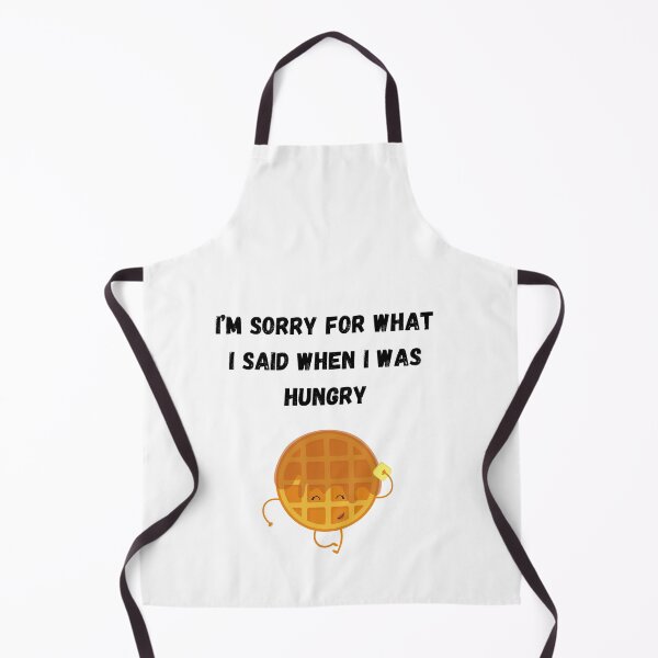 Item preview, Funny Hungry Waffle Quote - I'm Sorry For What I Said When I Was Hungry designed and sold by PeplumiArt.