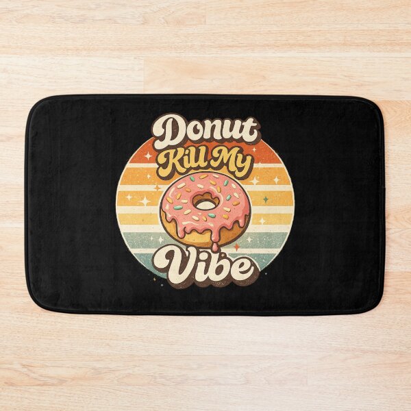 Item preview, Donut Kill My Vibe Funny Donut Pun Retro Aesthetic Dessert Lover Gift World Donut Day designed and sold by Im-Ara.