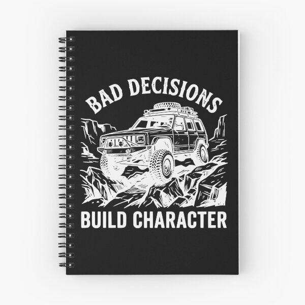 Item preview, Bad Decisions Build Character Cherokee XJ Off-Roading Off White designed and sold by Off-Road-Zone.