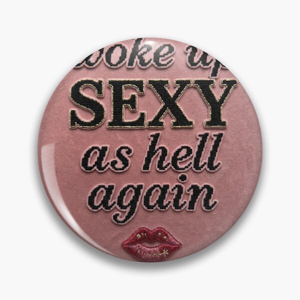 Item preview, Woke up sexy as hell again designed and sold by Prints-Aura.