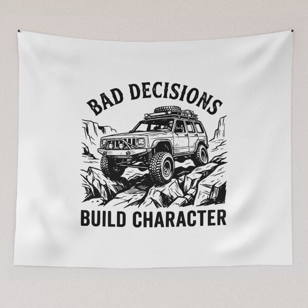 Item preview, Bad Decisions Build Character Cherokee XJ Off-Roading black designed and sold by Off-Road-Zone.