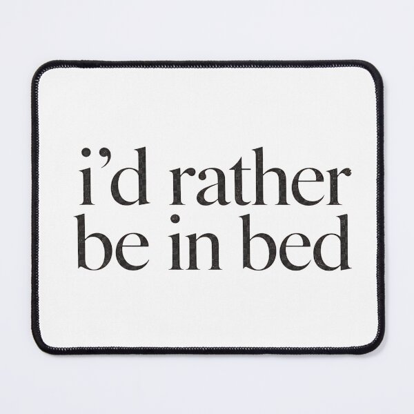 Item preview, Id Rather Be In Bed Minimalist Typography Aesthetic designed and sold by ArcanePrintsxo.