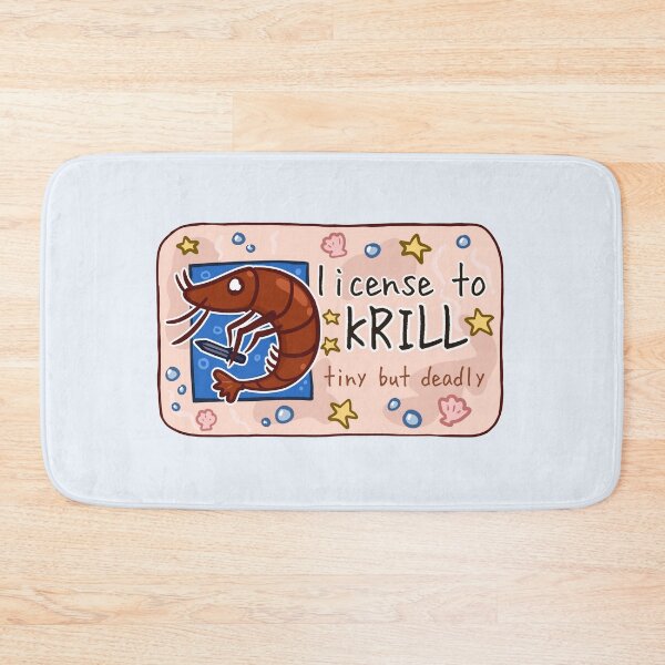 Item preview, License to Krill designed and sold by rornelson.