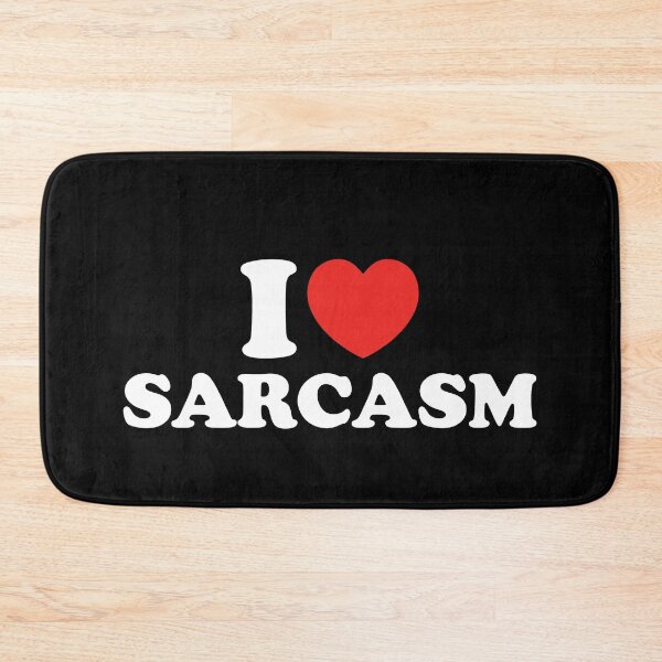 Item preview, I Love Sarcasm designed and sold by shitpostee.