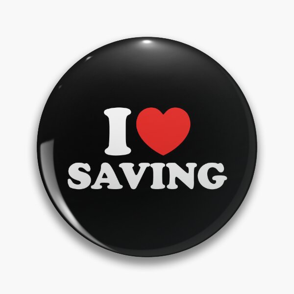 Item preview, I Love Saving designed and sold by shitpostee.