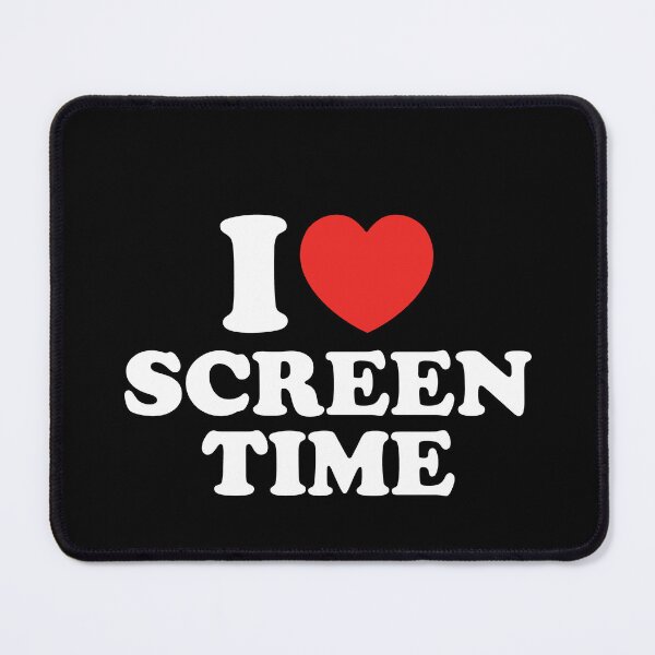 Item preview, I Love Screen Time designed and sold by shitpostee.