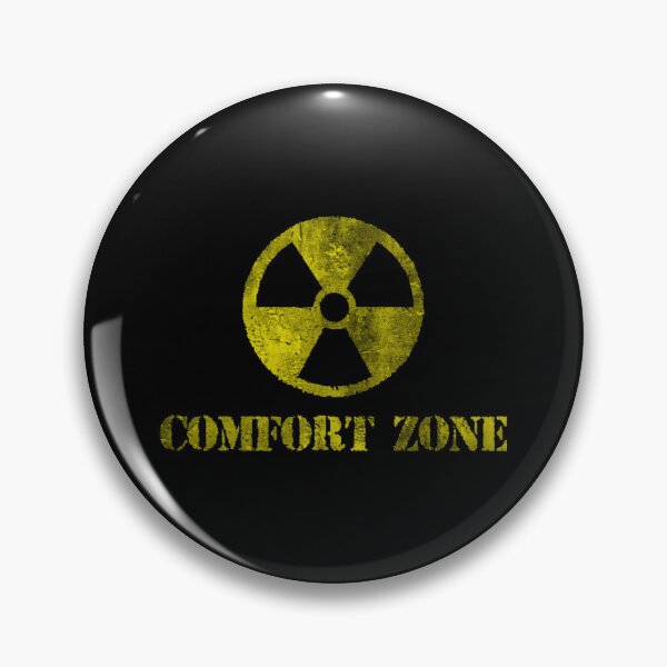 Item preview, Radioactive Comfort Zone - Your Comfort Zone Will Kill You designed and sold by XIOMOS.