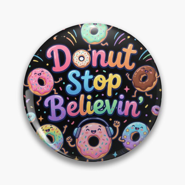 Item preview, Donut Stop Believin Funny Inspirational Donut Pun Music Lover Gift World Donut Day designed and sold by Im-Ara.