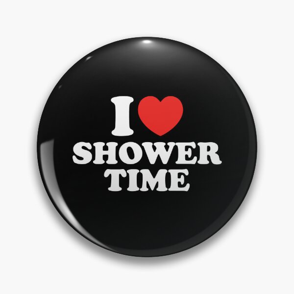 Item preview, I Love Shower Time designed and sold by shitpostee.