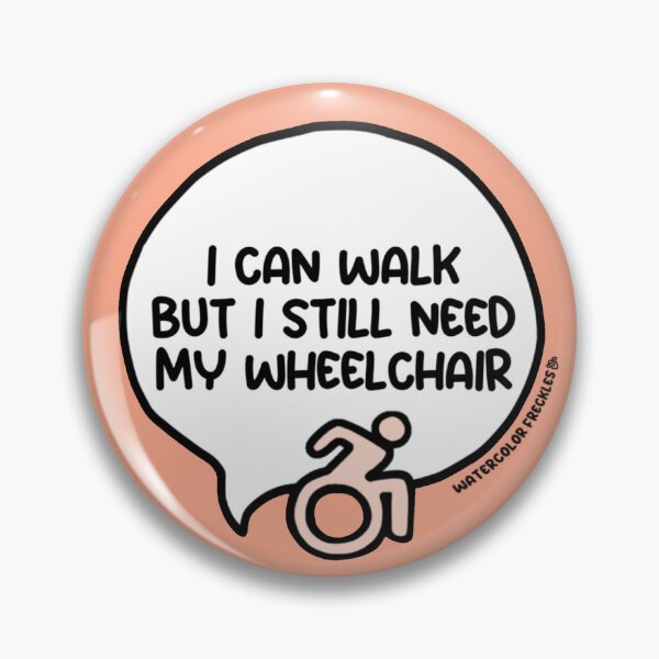Item preview, I Can Walk But I Still Need My Wheelchair Speech Bubble designed and sold by WCFreckles.