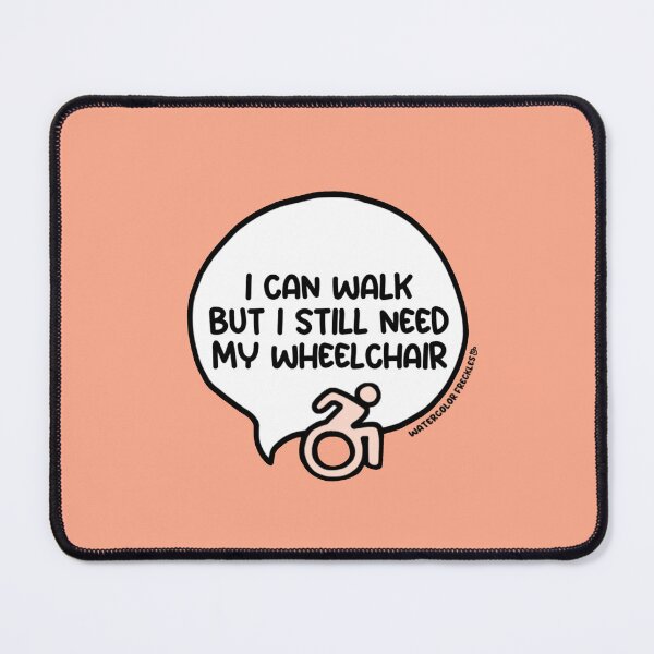 Item preview, I Can Walk But I Still Need My Wheelchair Speech Bubble designed and sold by WCFreckles.