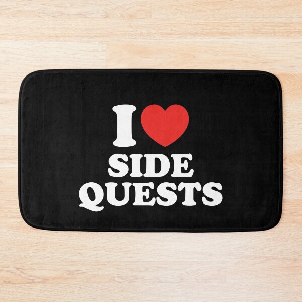 Item preview, I Love Side Quests designed and sold by shitpostee.