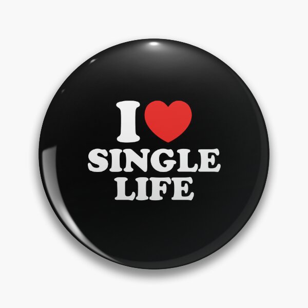 Item preview, I Love Single Life designed and sold by shitpostee.