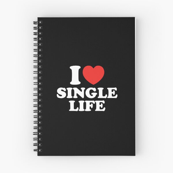 Item preview, I Love Single Life designed and sold by shitpostee.