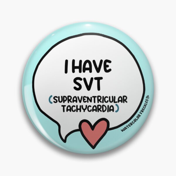 Item preview, I Have SVT (Supraventricular Tachycardia) Speech Bubble designed and sold by WCFreckles.