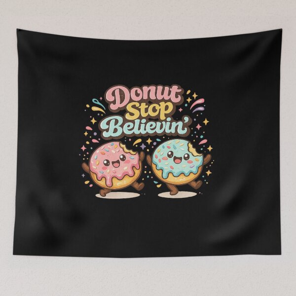 Item preview, Donut Stop Believin Funny Inspirational Donut Pun Dessert Music Lover Gift World Donut Day designed and sold by Im-Ara.