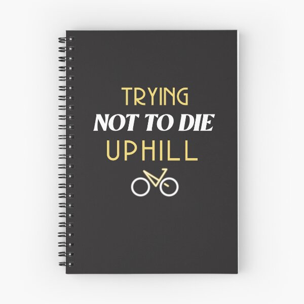Item preview, Trying Not to Die Uphill - Dad Cycling designed and sold by GreyTee.