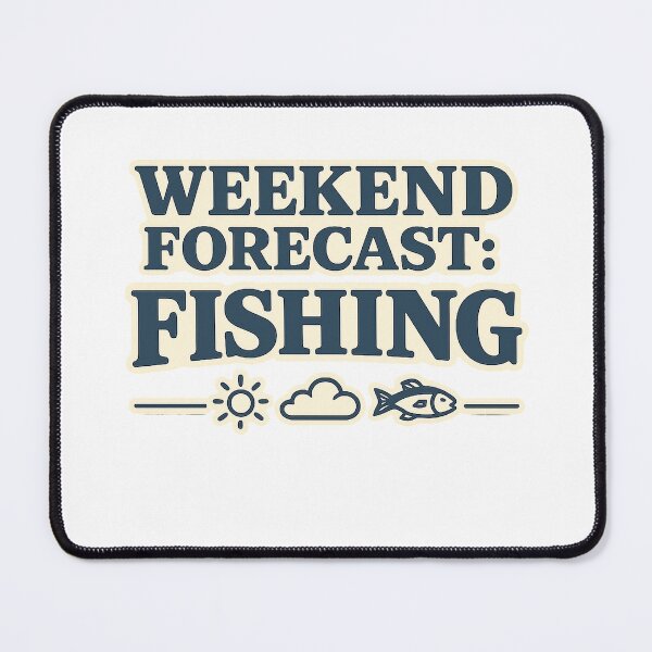 Item preview, Weekend Forecast Fishing designed and sold by EastEndTownie.
