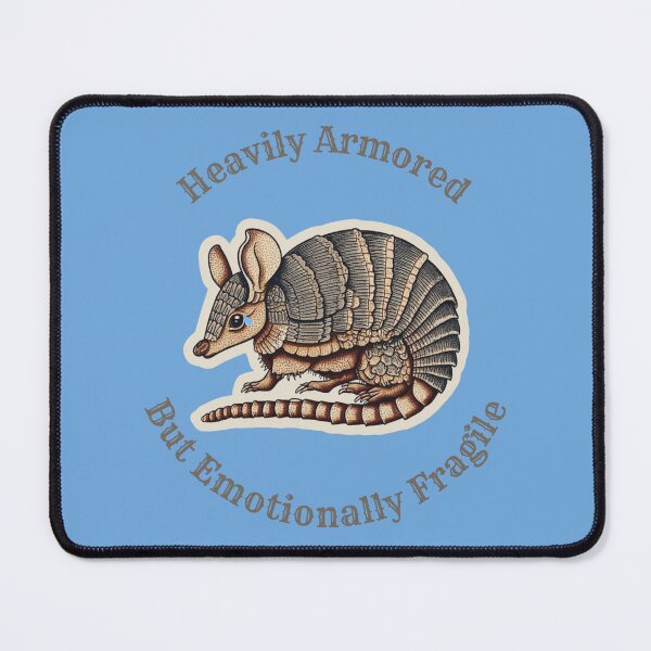 Item preview, Heavily Armored But Emotionally Fragile designed and sold by Cosmic Cactus.