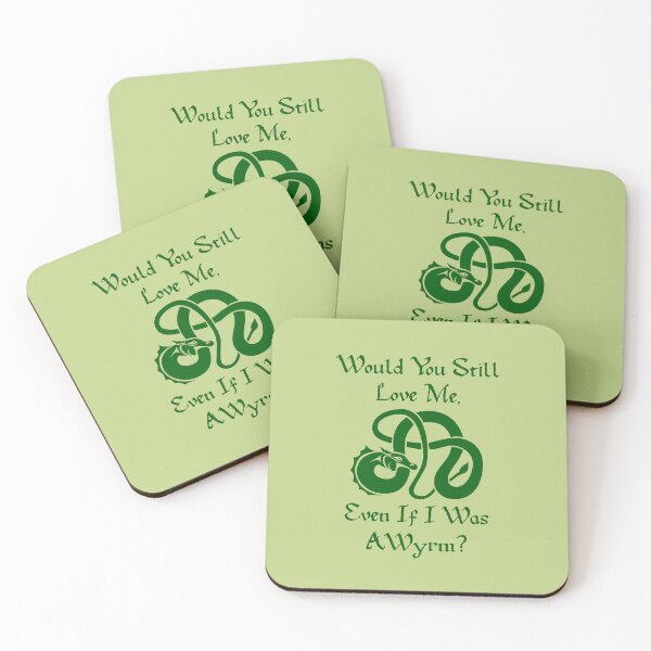 Item preview, “Would You Still Love Me If I Was A Wyrm?” Green on Green designed and sold by Vileprint.