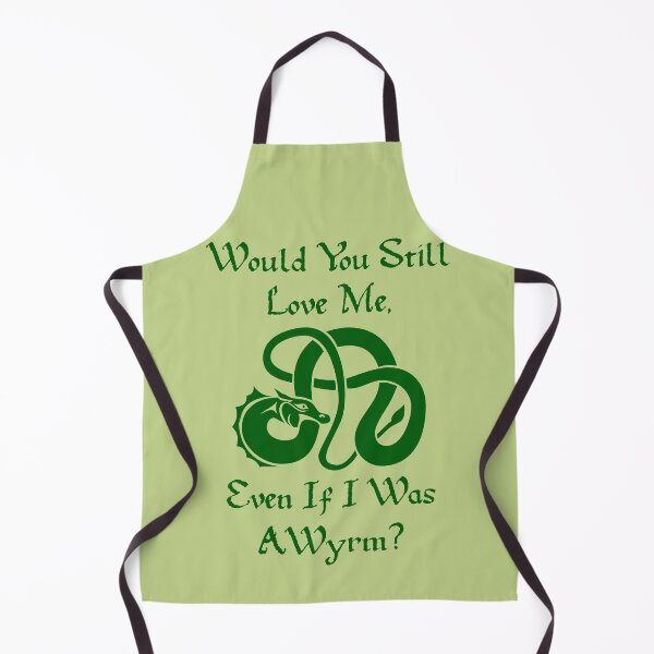 Item preview, “Would You Still Love Me If I Was A Wyrm?” Green on Green designed and sold by Vileprint.